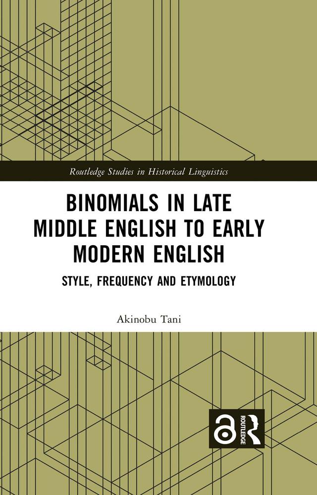 Binomials in Late Middle English to Early Modern English by Akinobu Tani