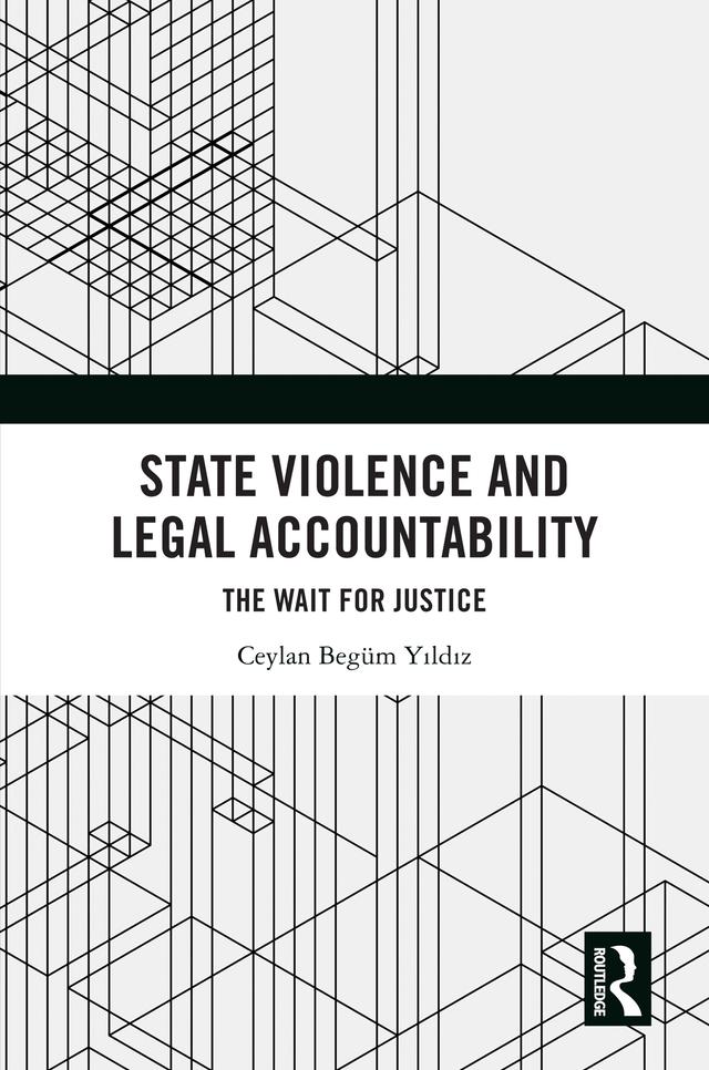 State Violence and Legal Accountability by Ceylan Begüm Yıldız
