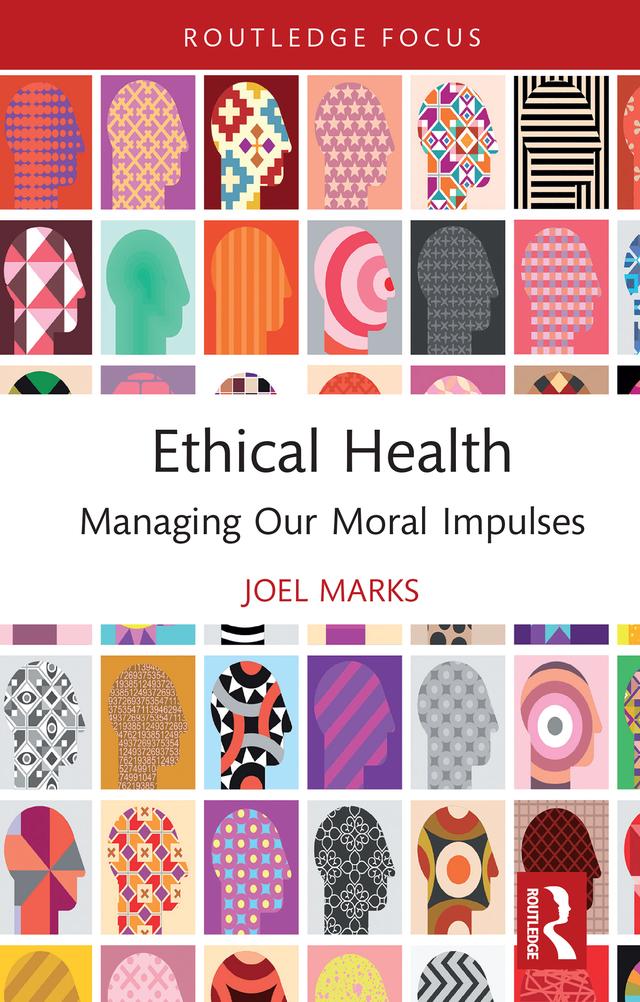 Ethical Health by Joel Marks