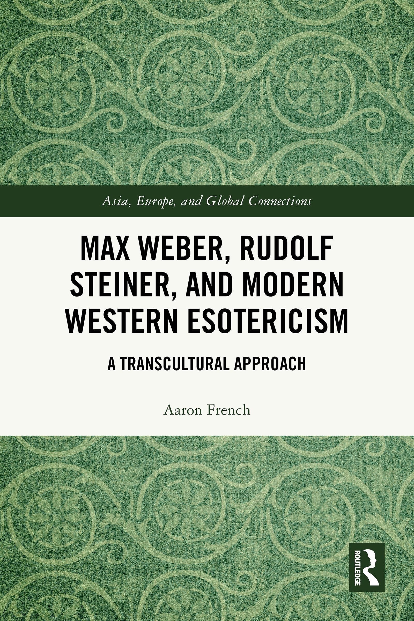 Max Weber, Rudolf Steiner, and Modern Western Esotericism