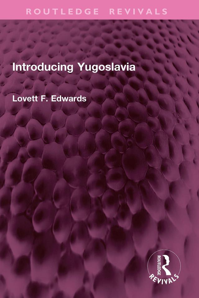 Introducing Yugoslavia by Lovett F. Edwards
