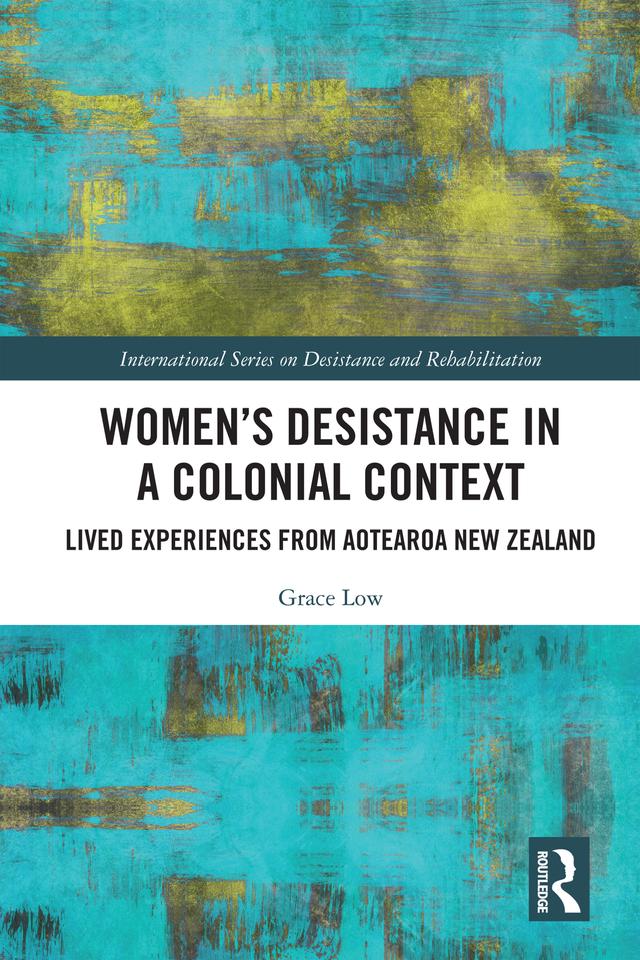 Women's Desistance in a Colonial Context by Grace Low