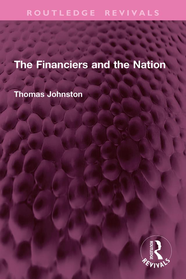 The Financiers and the Nation by Thomas Johnston