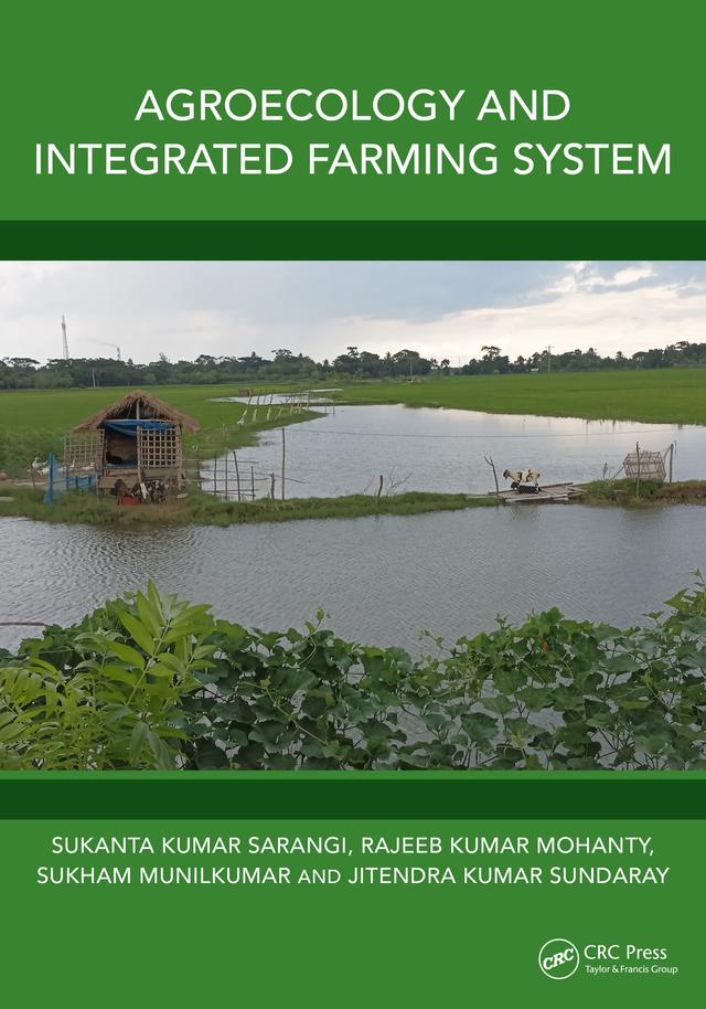 Agroecology and Integrated Farming System by Jitendra Kumar Sundaray, Rajeeb Kumar Mohanty, Sukanta Kumar Sarangi, Sukham Munilkumar