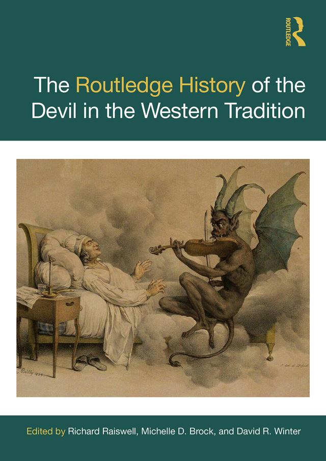 The Routledge History of the Devil in the Western Tradition by David R. Winter, Michelle D. Brock, Richard Raiswell