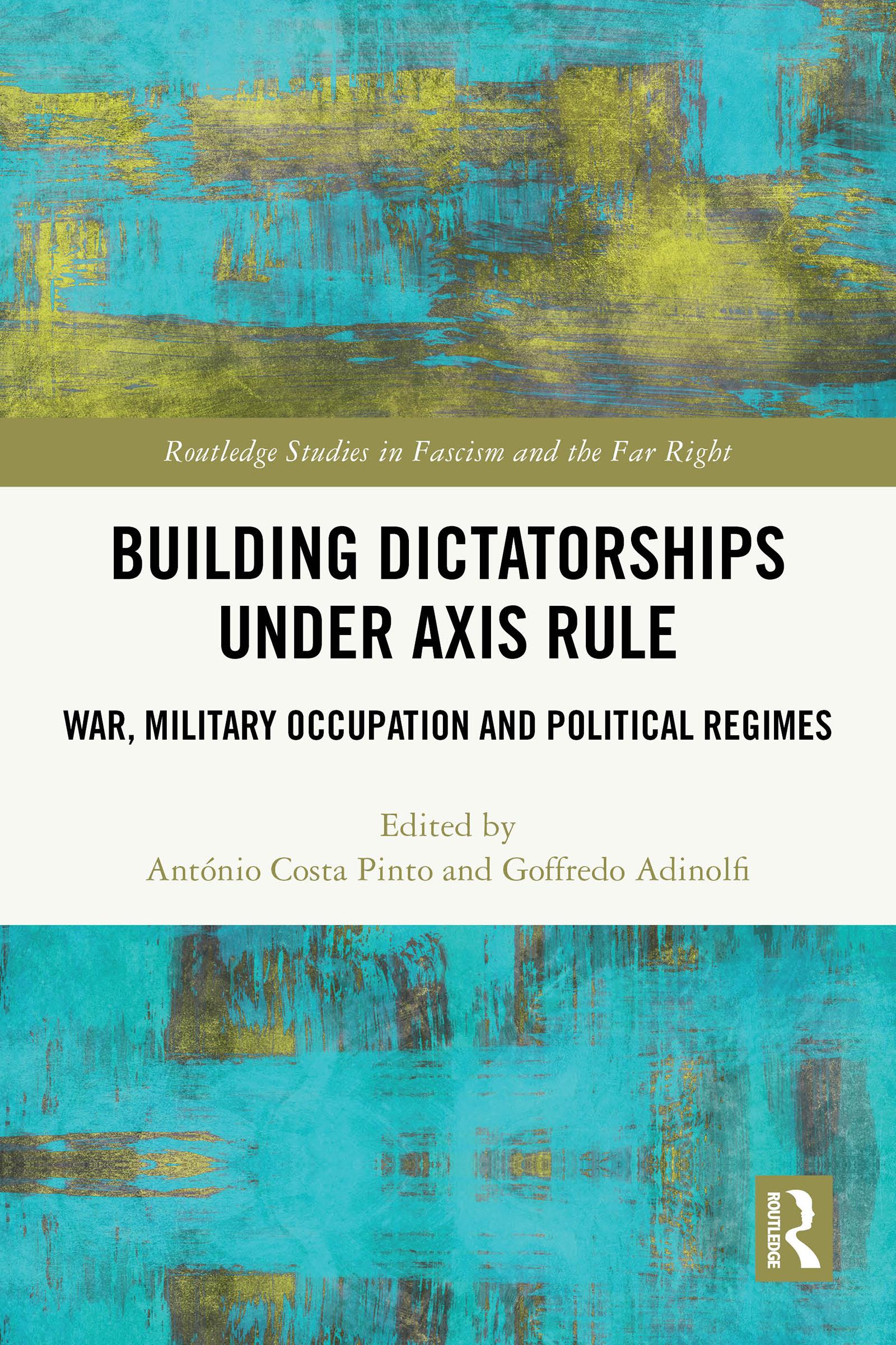 Building Dictatorships under Axis Rule