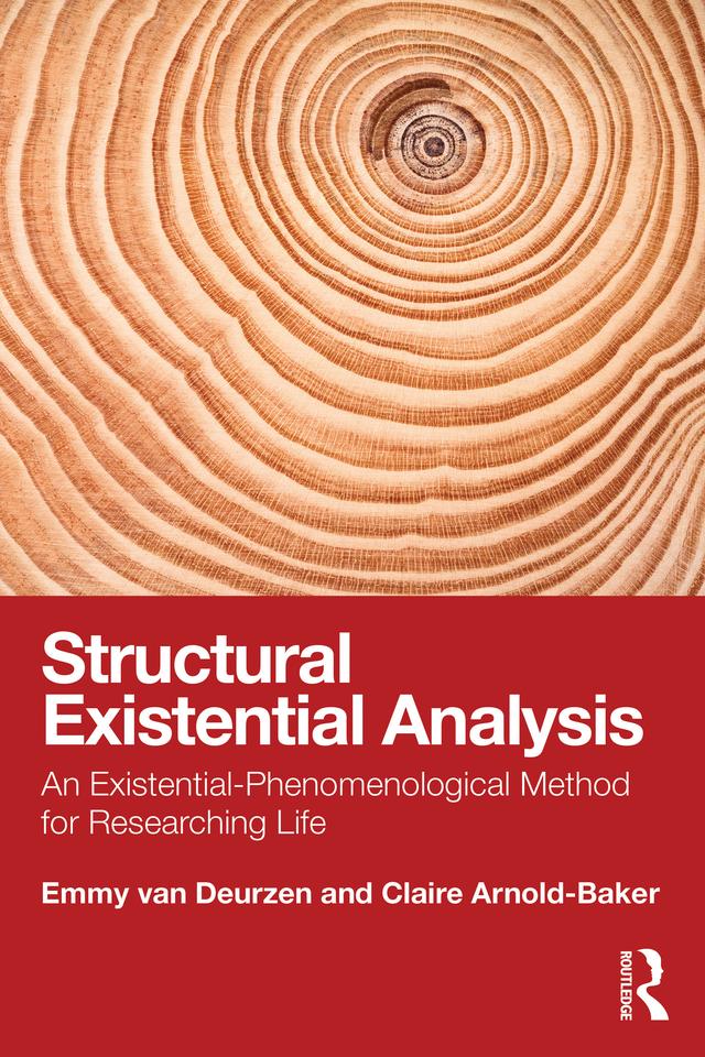 Structural Existential Analysis by Claire Arnold-Baker, Emmy van Deurzen