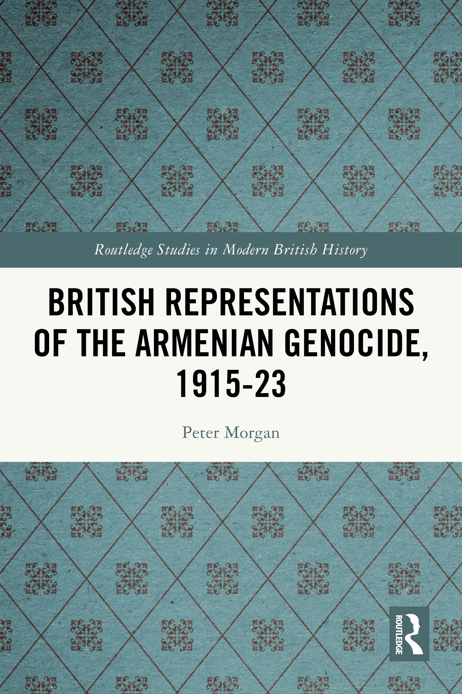 British Representations of the Armenian Genocide, 1915-23