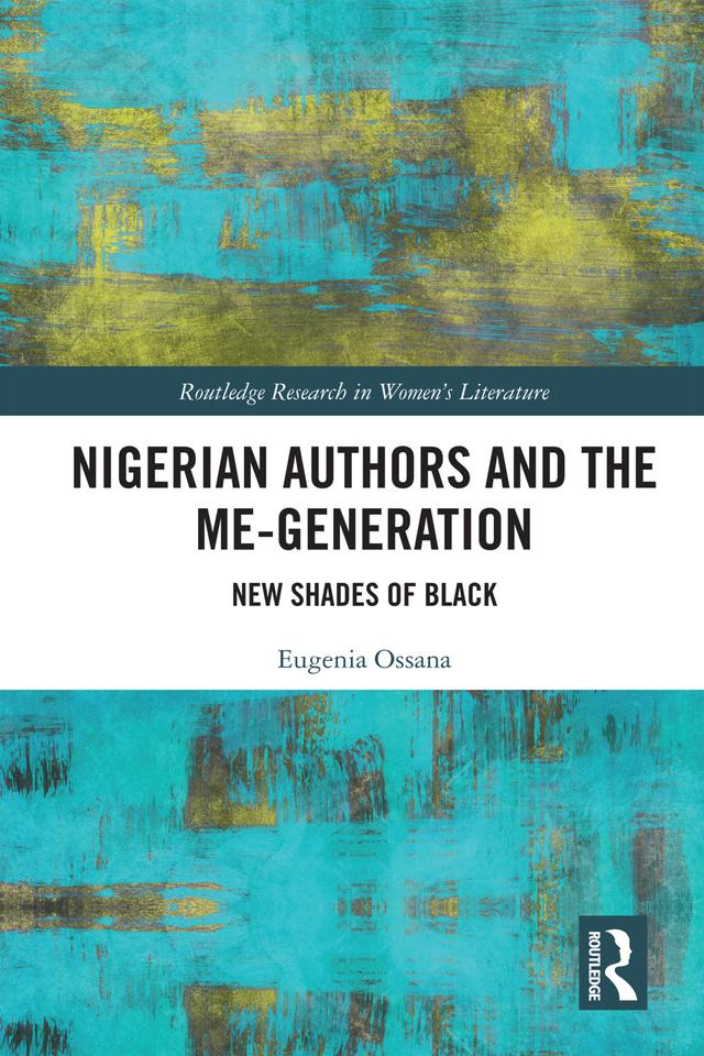 Nigerian Authors and the Me-Generation by Eugenia Ossana
