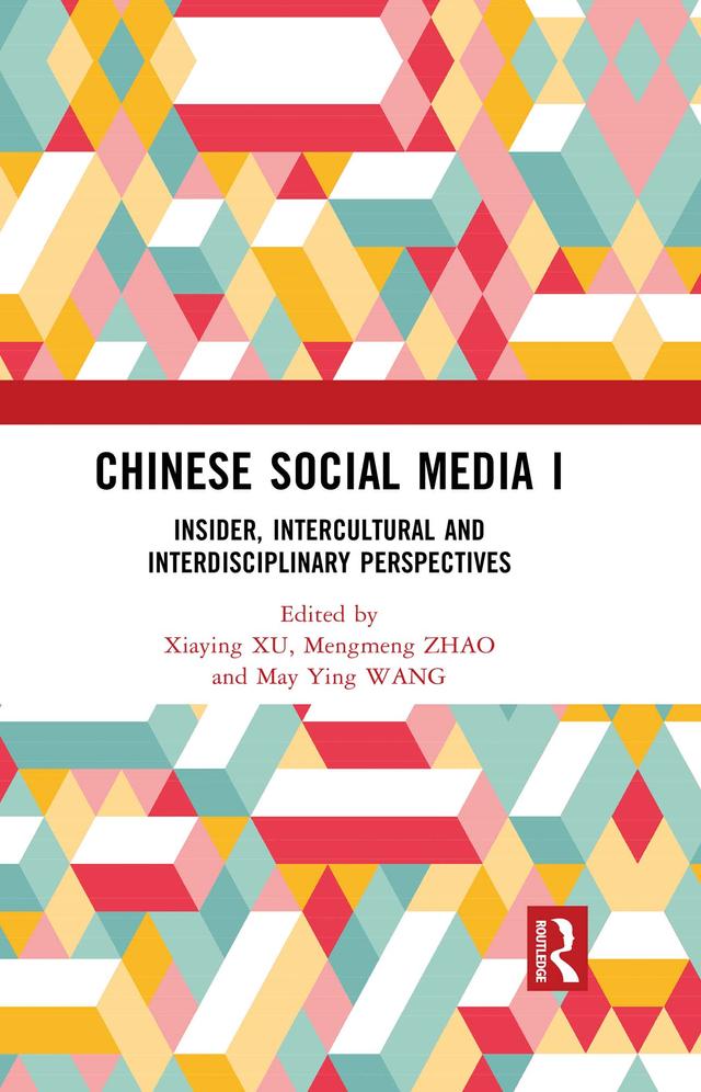 Chinese Social Media I by May Ying Wang, Mengmeng Zhao, Xiaying Xu