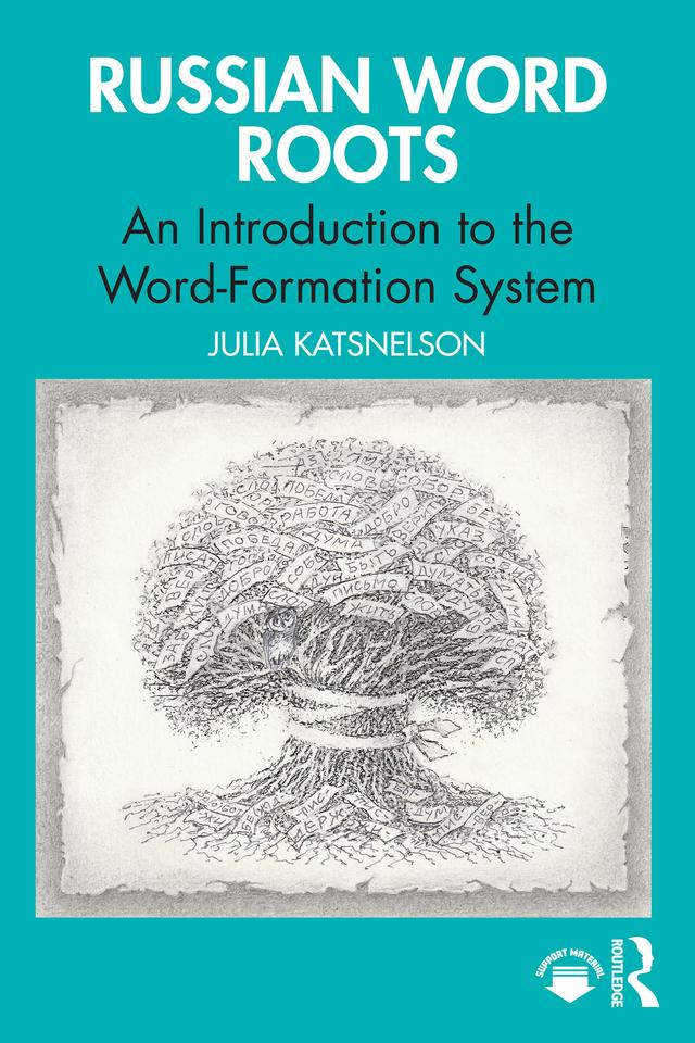 Russian Word Roots by Julia Katsnelson
