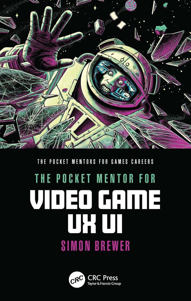 The Pocket Mentor for Video Game UX UI by Simon Brewer