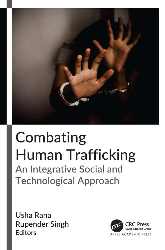 Combating Human Trafficking by Rupender Singh, Usha Rana