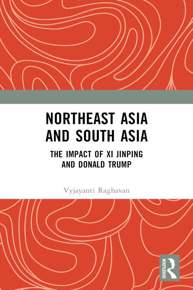 Northeast Asia and South Asia by Vyjayanti Raghavan