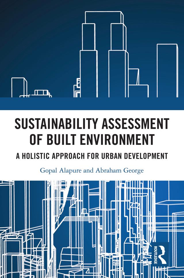 Sustainability Assessment of Built Environment by Abraham George, Gopal Alapure