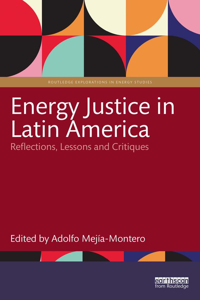 Energy Justice in Latin America by Adolfo Mejía-Montero