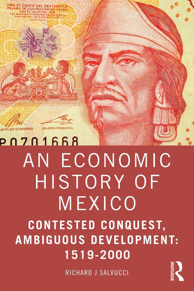 An Economic History of Mexico by Richard J Salvucci