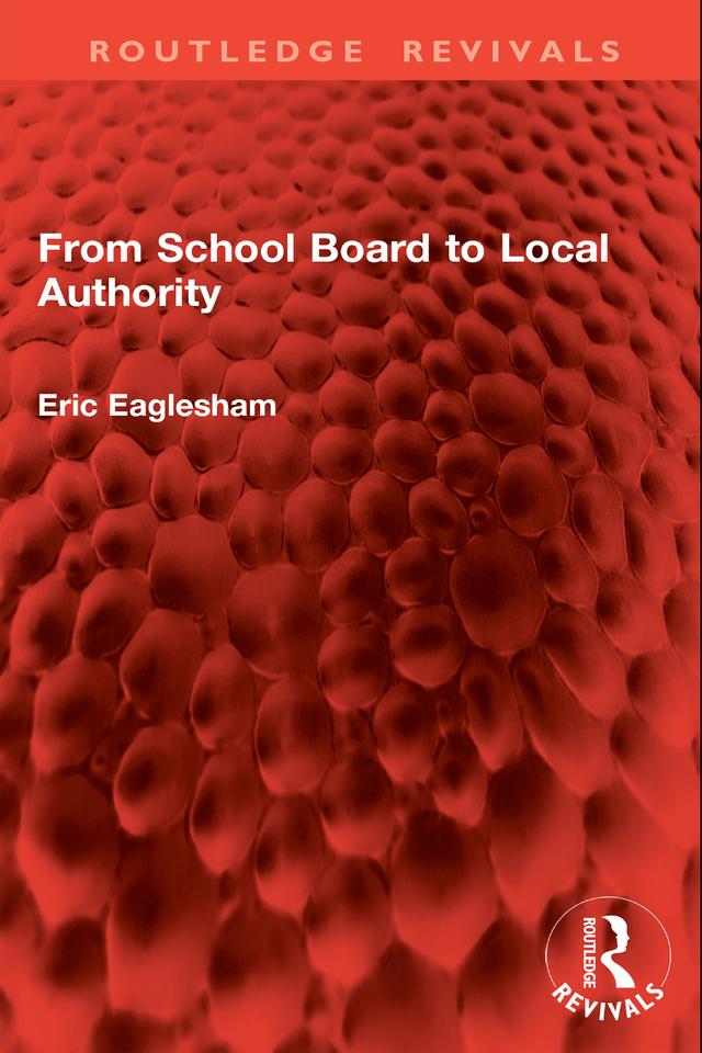 From School Board to Local Authority by Eric Eaglesham