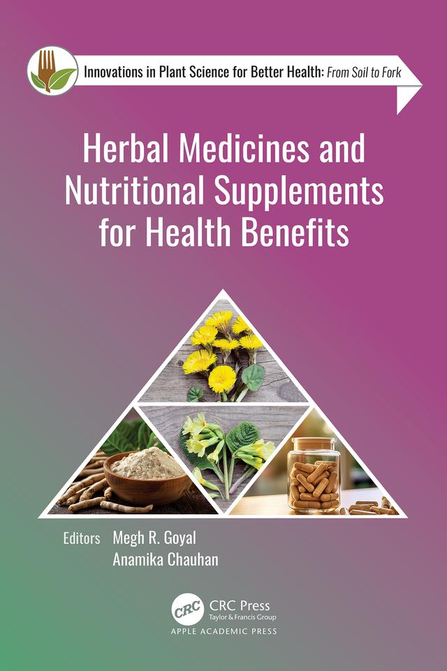 Herbal Medicines and Nutritional Supplements for Health Benefits by Anamika Chauhan, Megh R. Goyal