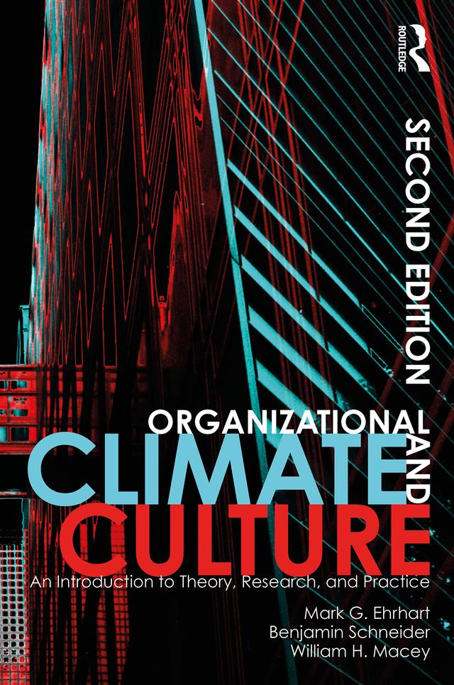 Organizational Climate and Culture by Benjamin Schneider, Mark G. Ehrhart, William H. Macey