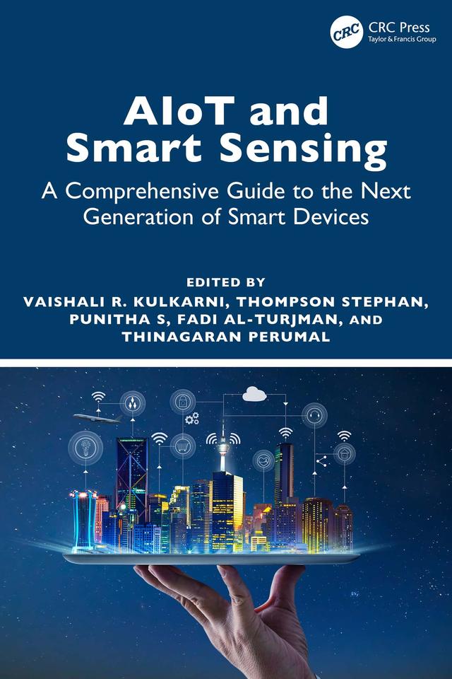 AIoT and Smart Sensing by Fadi Al-Turjman, Punitha S, Thinagaran Perumal, Thompson Stephan, Vaishali R Kulkarni