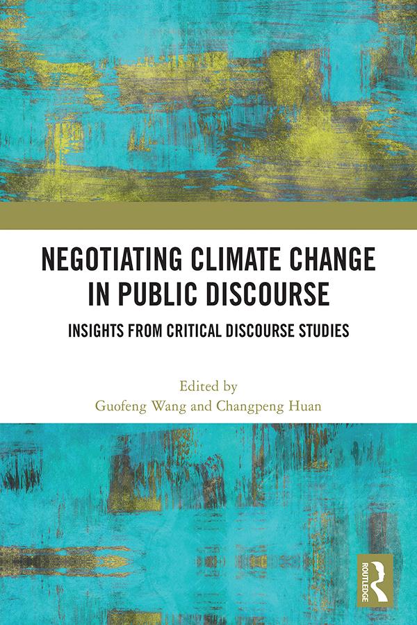 Negotiating Climate Change in Public Discourse by Changpeng Huan, Guofeng Wang