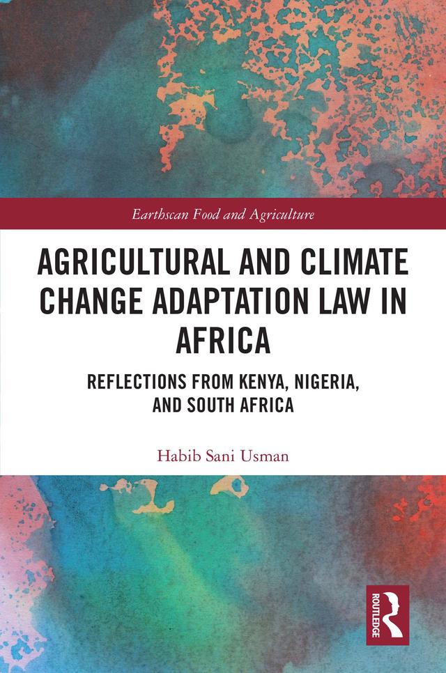 Agricultural and Climate Change Adaptation Law in Africa by Habib Sani Usman