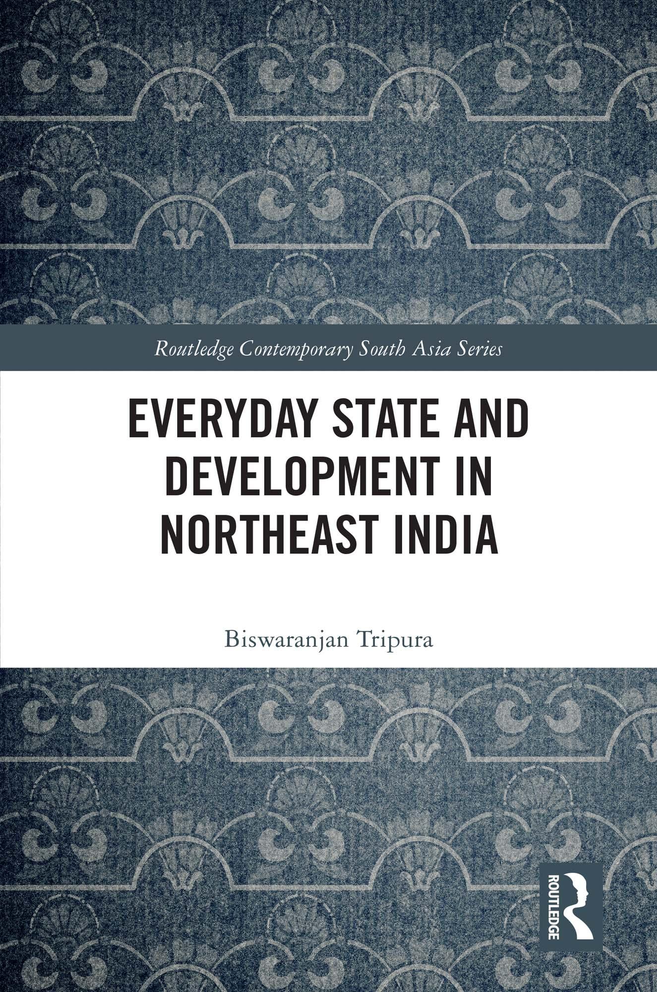 Everyday State and Development in Northeast India
