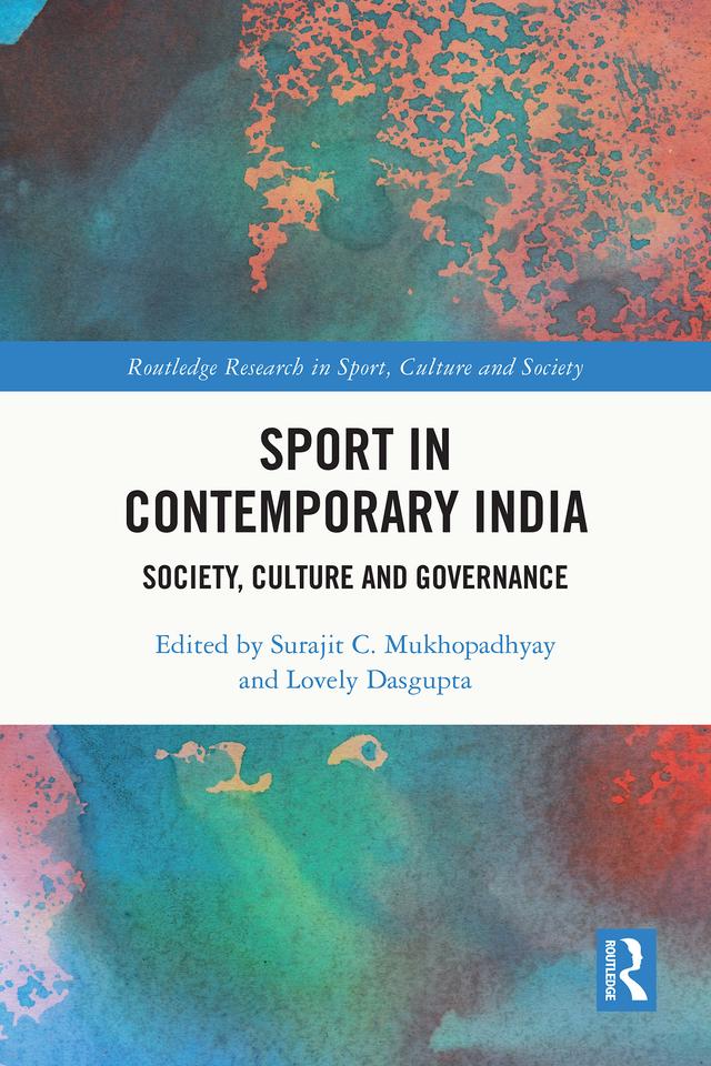 Sport in Contemporary India by Lovely Dasgupta, Surajit C. Mukhopadhyay