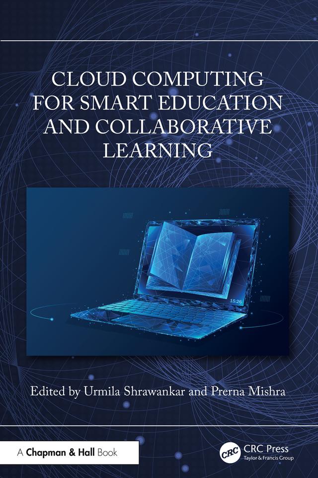Cloud Computing for Smart Education and Collaborative Learning by Prerna Mishra, Urmila Shrawankar