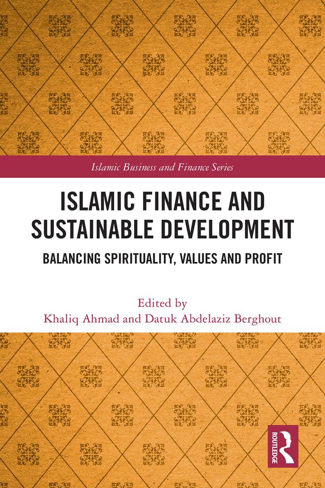 Islamic Finance and Sustainable Development by Datuk AbdelAziz Berghout, Khaliq Ahmad