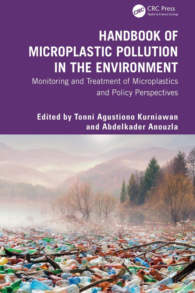 Handbook of Microplastic Pollution in the Environment by Abdelkader Anouzla, Tonni Kurniawan