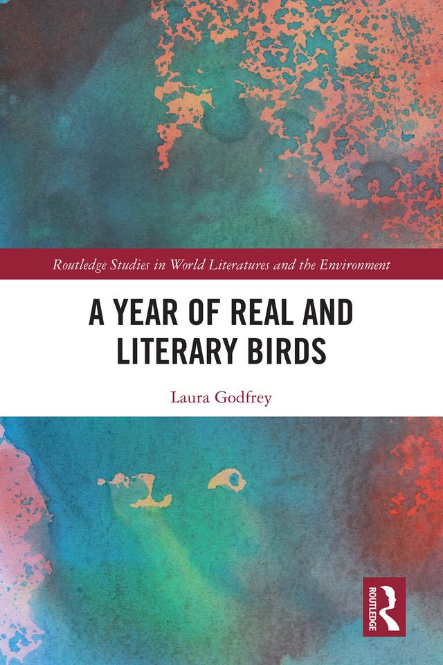 A Year of Real and Literary Birds by Laura Godfrey