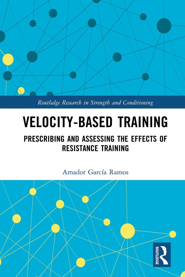 Velocity-Based Training by Amador Garcia Ramos