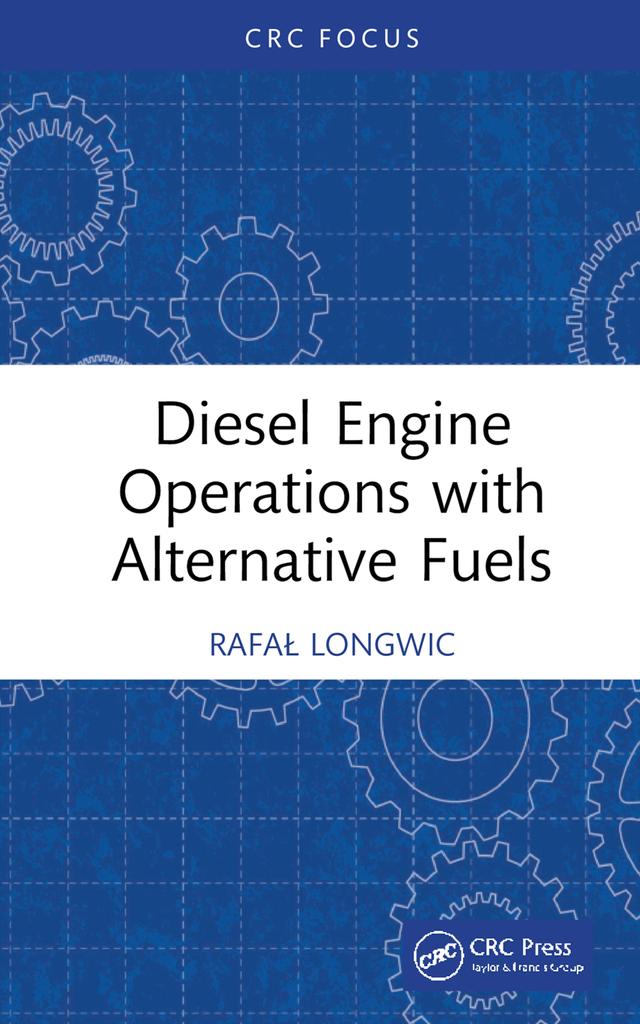 Diesel Engine Operations with Alternative Fuels by Rafał Longwic