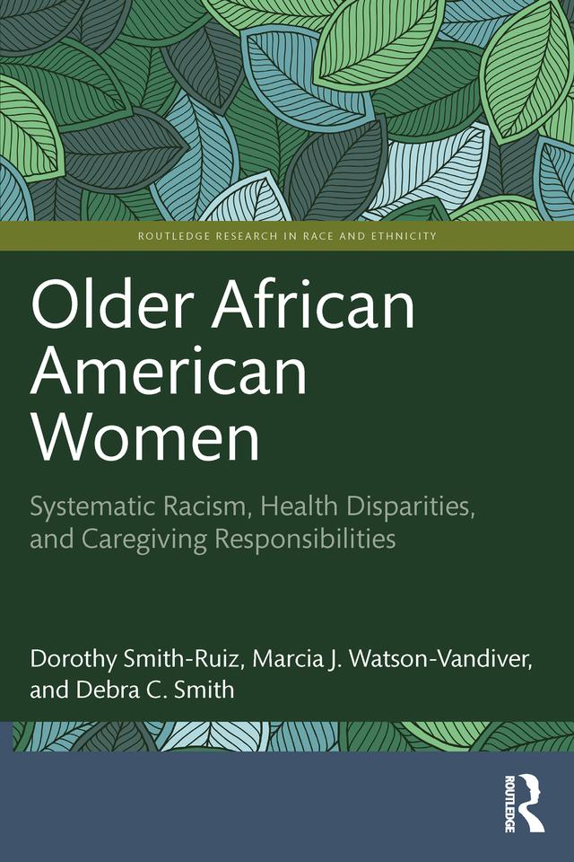 Older African American Women by Debra C. Smith, Dorothy Smith-Ruiz, Marcia J. Watson-Vandiver