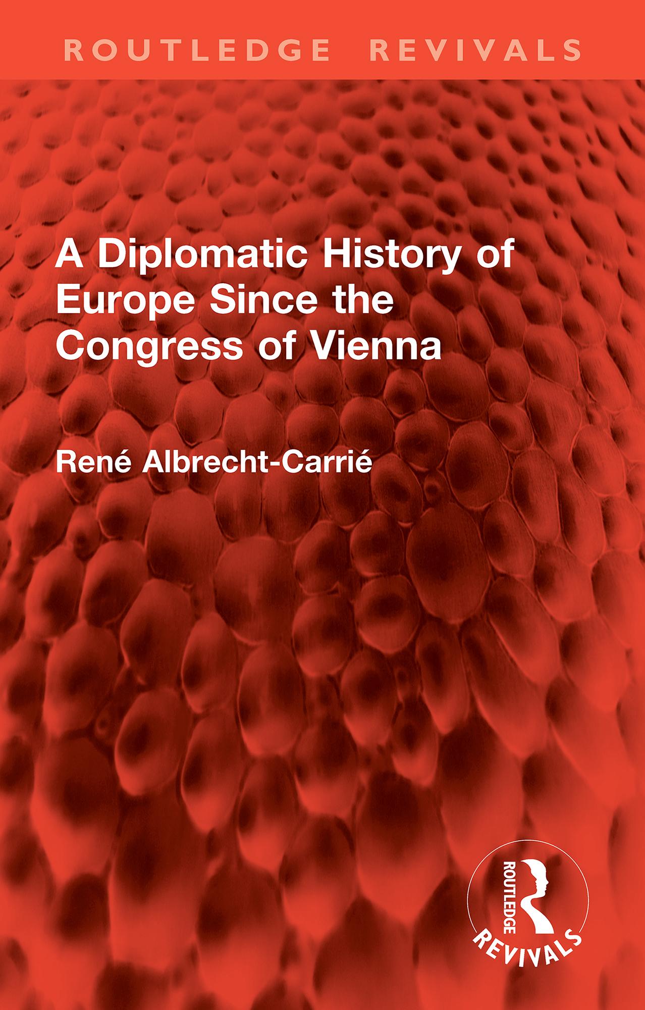 A Diplomatic History of Europe Since the Congress of Vienna
