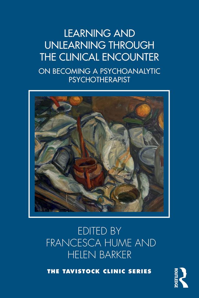 Learning and Unlearning through the Clinical Encounter by Francesca Hume, Helen Barker