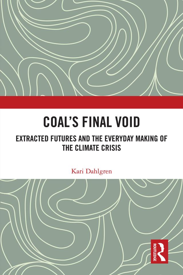 Coal’s Final Void by Kari Dahlgren