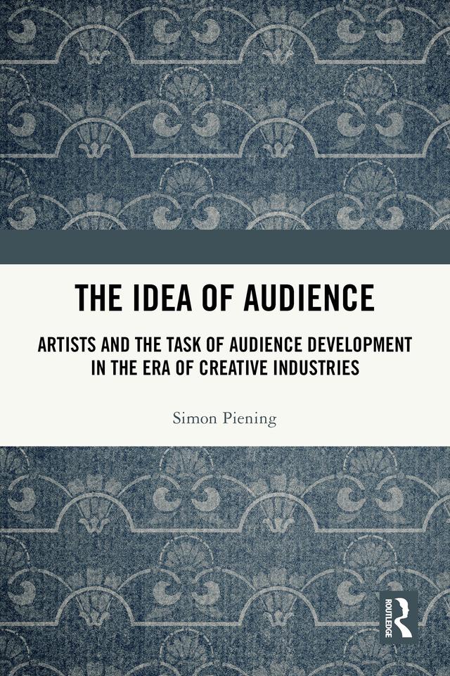 The Idea of Audience by Simon Piening