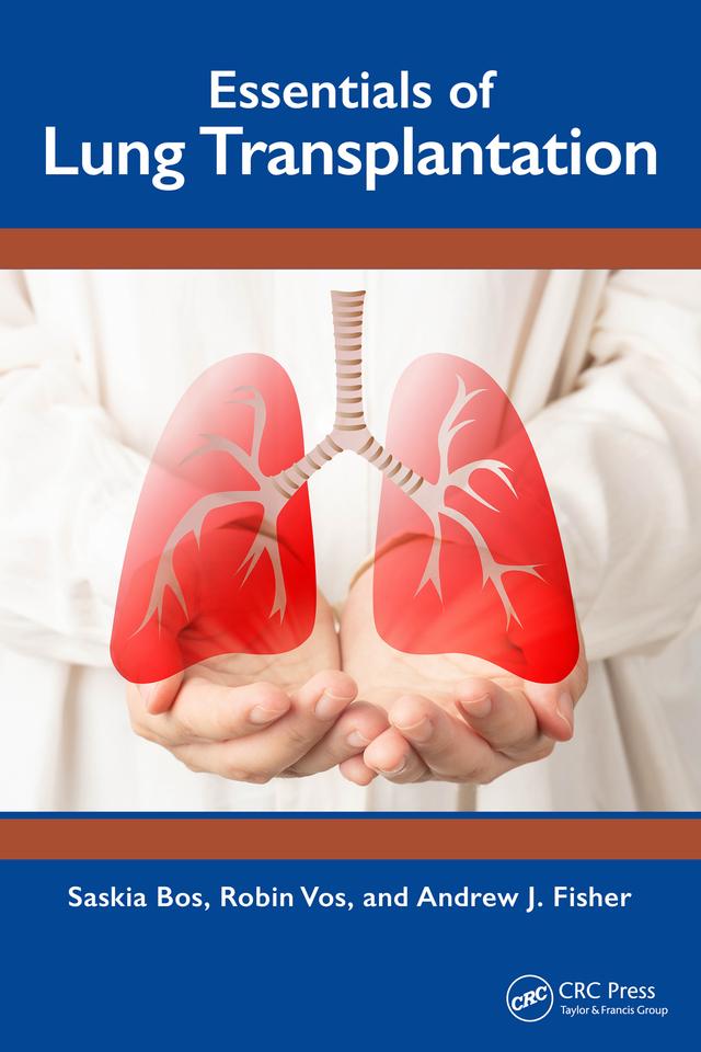 Essentials of Lung Transplantation by Andrew J. Fisher, Robin Vos, Saskia Bos