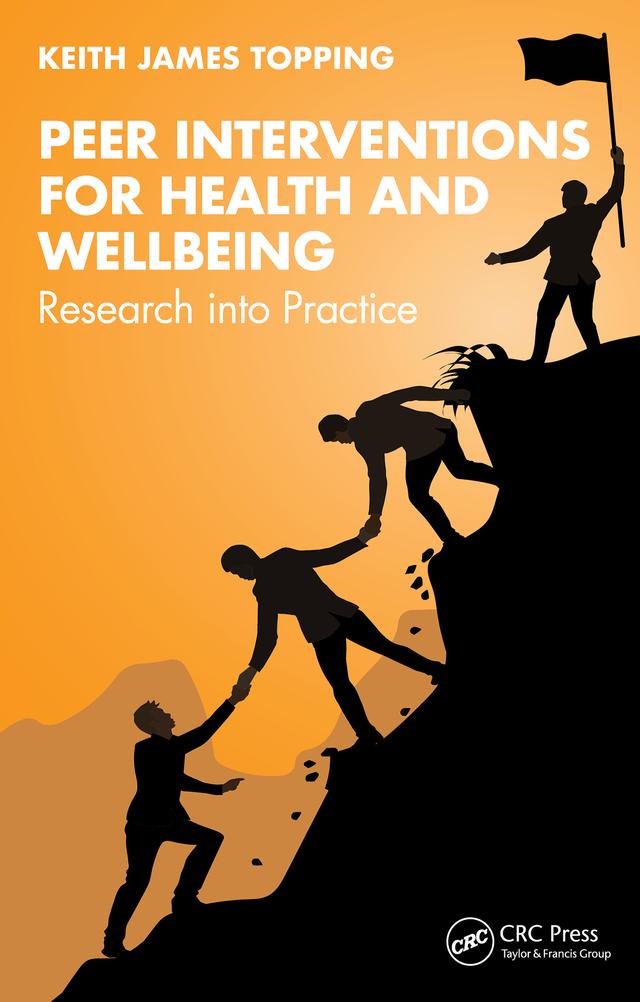 Peer Interventions for Health and Wellbeing by Keith James Topping