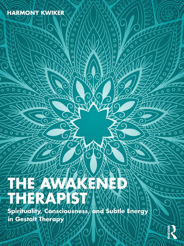 The Awakened Therapist by Harmony Kwiker