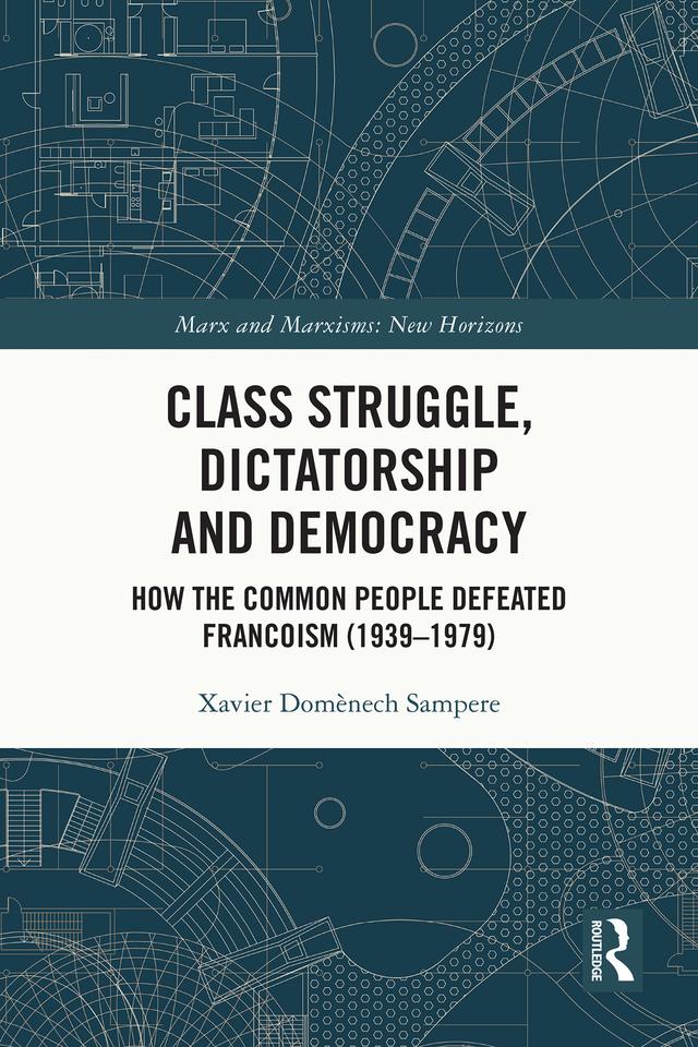 Class Struggle, Dictatorship and Democracy by Xavier Domènech Sampere