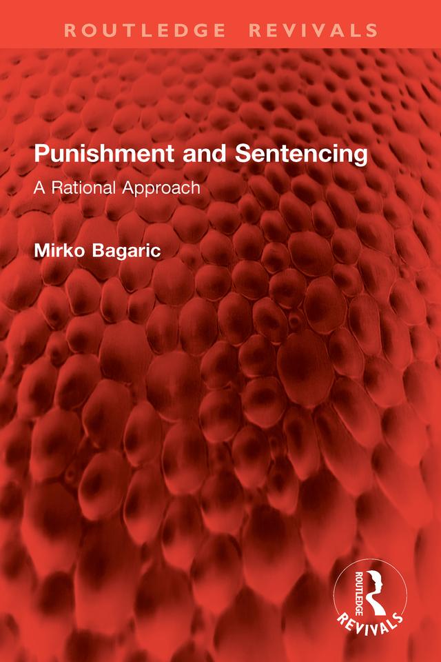 Punishment and Sentencing by Mirko Bagaric