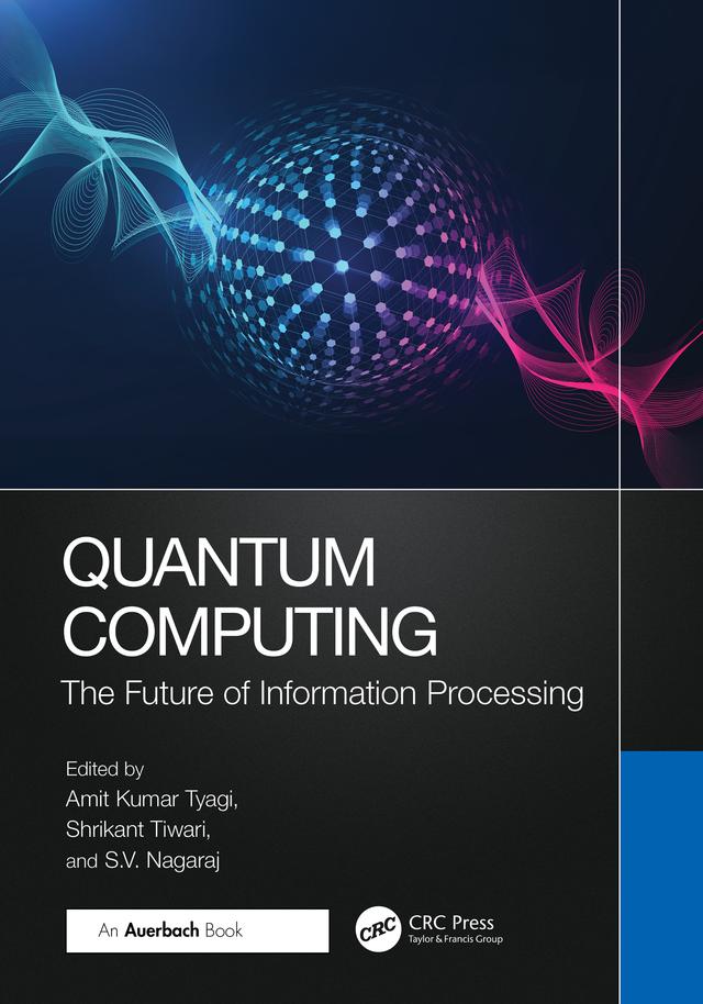 Quantum Computing by Amit Kumar Tyagi, Shrikant Tiwari, S.V. Nagaraj