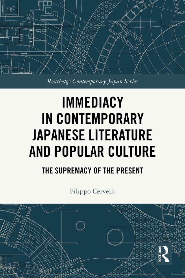 Immediacy in Contemporary Japanese Literature and Popular Culture by Filippo Cervelli