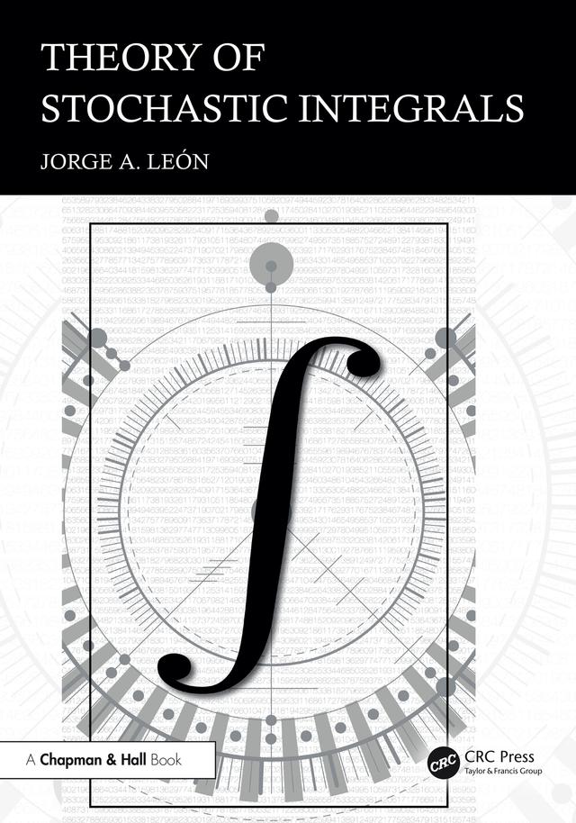 Theory of Stochastic Integrals by Jorge A. León