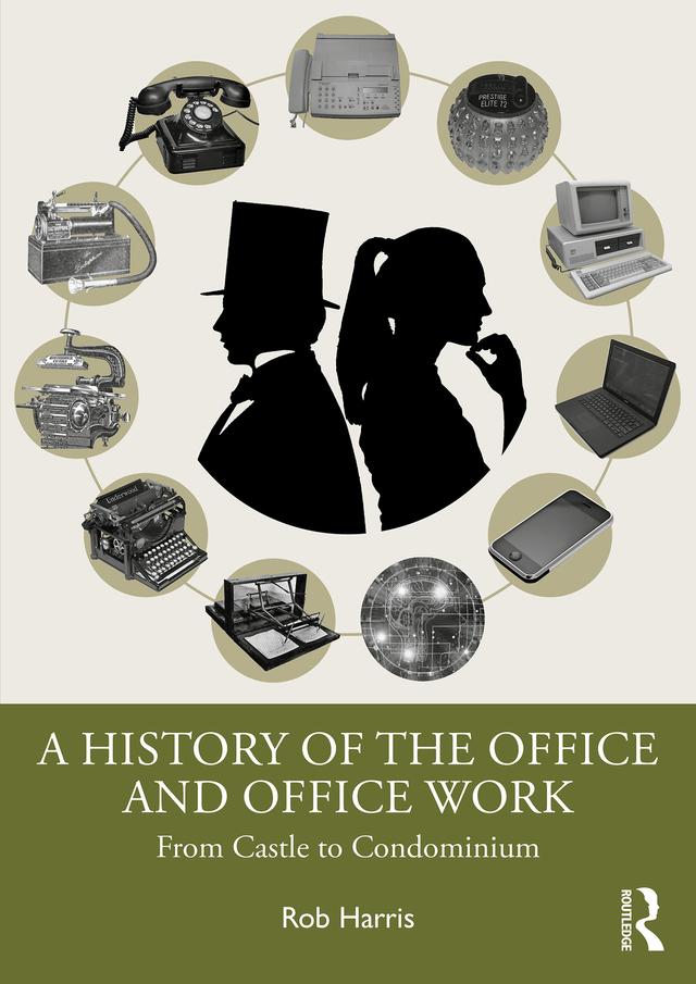 A History of the Office and Office Work by Rob Harris