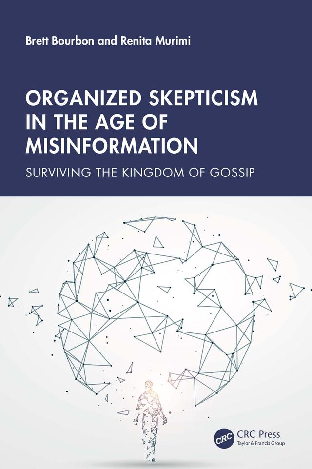 Organized Skepticism in the Age of Misinformation by Brett Bourbon, Renita Murimi